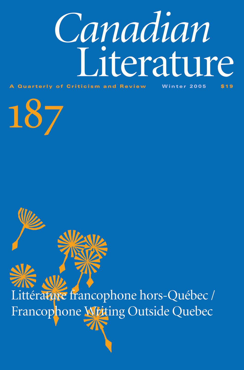					Afficher No. 187 (2005): Littérature francophone hors-Québec / Francophone Writing Outside Quebec
				