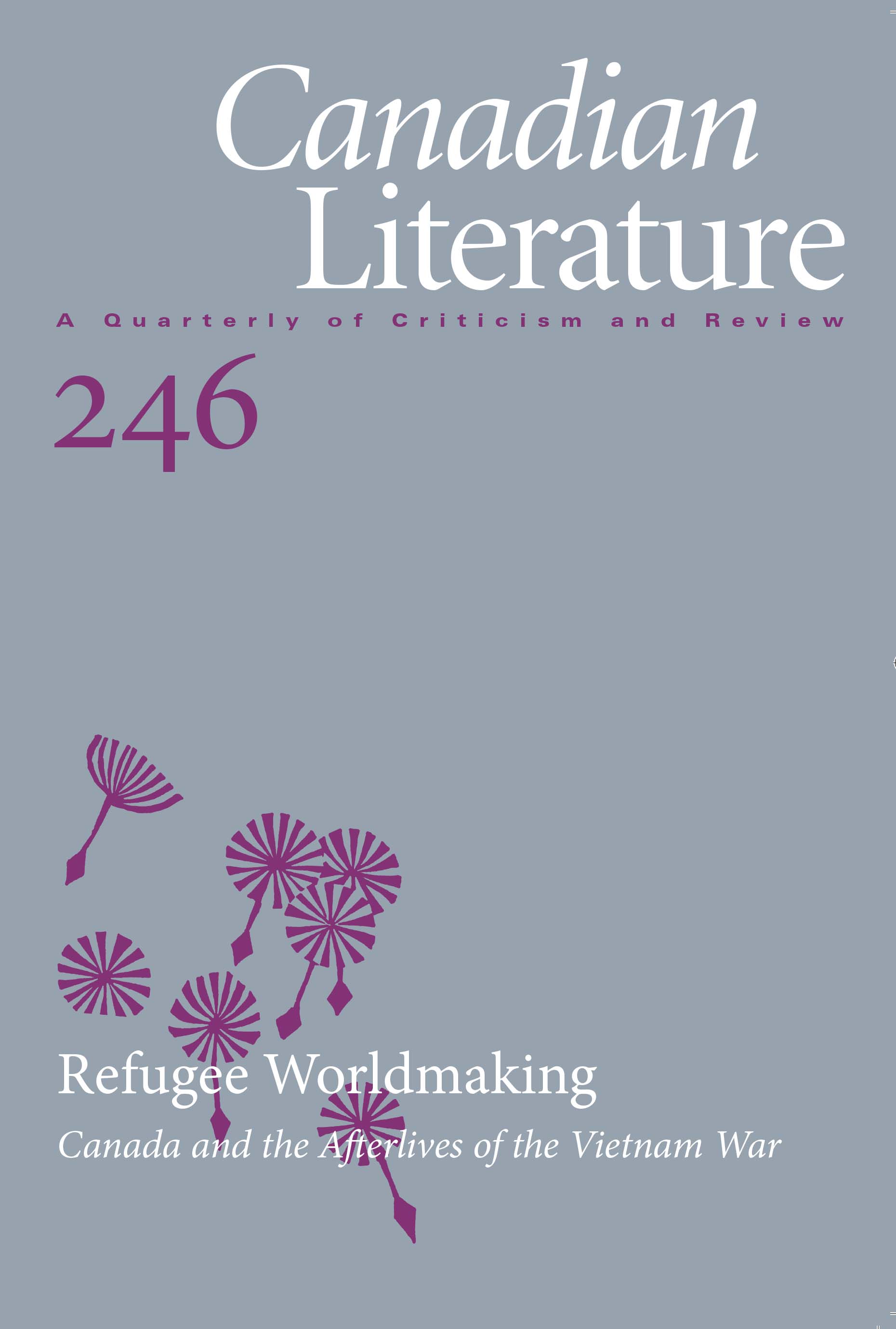 					View No. 246 (2021): Refugee Worldmaking: Canada and the Afterlives of the Vietnam War
				