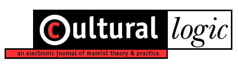 Cultural Logic: A Journal of Marxist Theory & Practice
